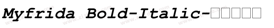 Myfrida Bold-Italic字体转换